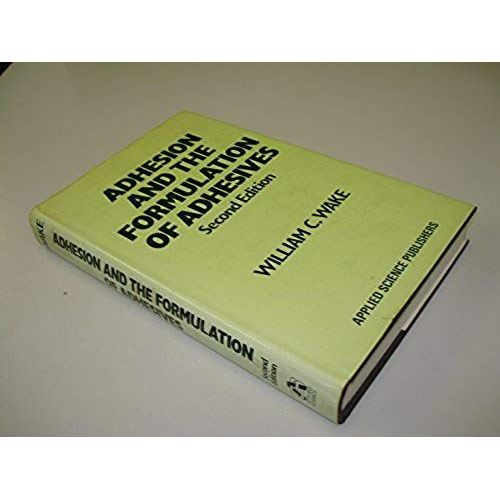 Adhesion And The Formulation Of Adhesives