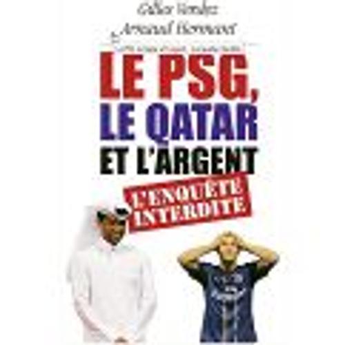 Le Psg, Le Qatar Et L'argent