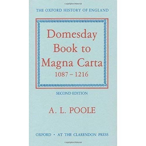 From Domesday Book To Magna Carta, 1087-1216 (Oxford History Of England)