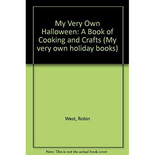 My Very Own Halloween: A Book Of Cooking And Crafts (My Very Own Holiday Books)
