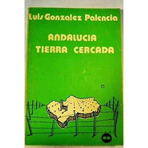 Andalucia, Tierra Cercada (Coleccion Se Hace Camino Al Andar ; No. 50 : Serie Guernica) (Spanish Edition)