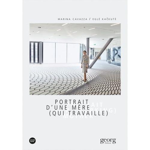 Portrait D'une Mère (Qui Travaille)