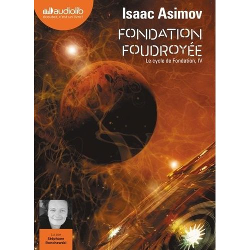 Le Cycle De Fondation 4 - Fondation Foudroyée - Le Cycle De Fondation, Iv - Livre Audio 2 Cd Mp3