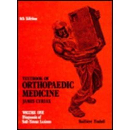 Textbook Of Orthopaedic Medicine: Vol. 1: Diagnosis Of Soft Tissue Lesions