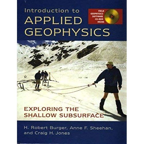 By H. Robert Burger - Applied Geophysics: 1st (First) Edition