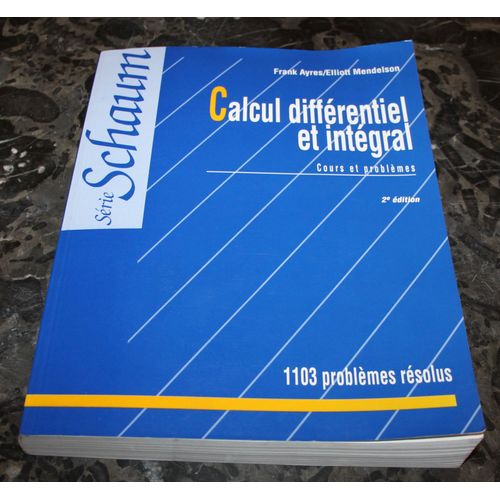 Calcul Différentiel Et Intégral - Cours Et Problèmes, 2e Édition