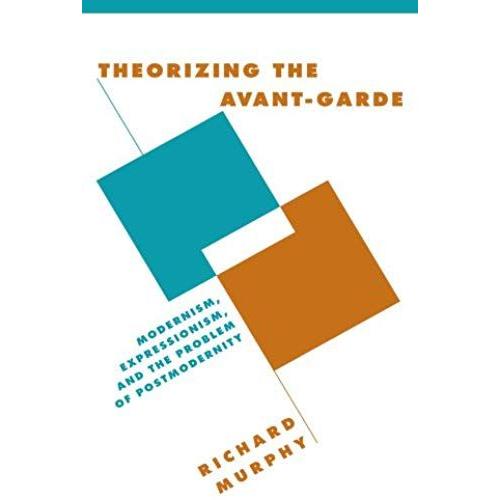 Theorizing The Avant-Garde