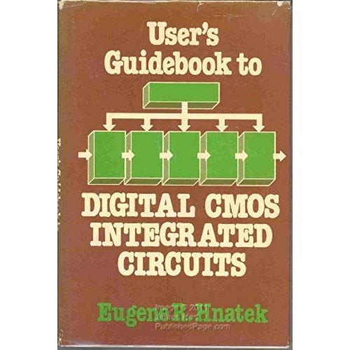 User's Guidebook To Digital Cmos Integrated Circuits