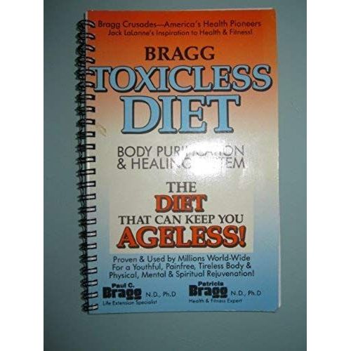 Toxicless Diet And Body Purification: The Stay Ageless Program