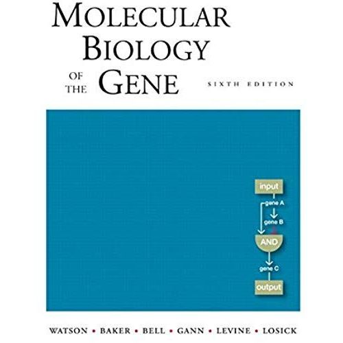Molecular Biology Of The Gene