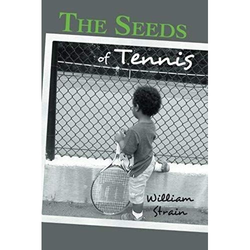 The Seeds Of Tennis