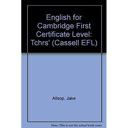 English For Cambridge First Certificate Level: Tchrs'