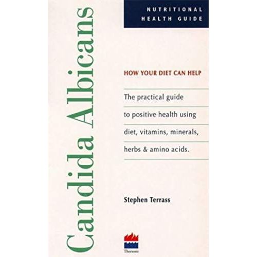 Candida Albicans: How Your Diet Can Help (Nutritional Health)