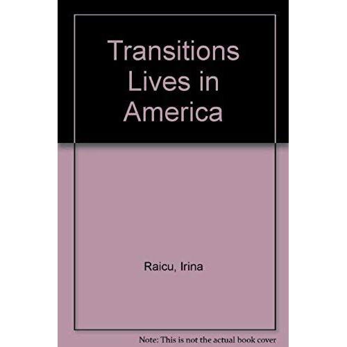 Transitions: Lives In America