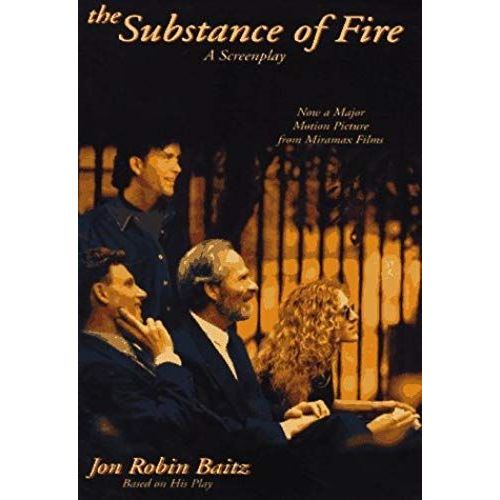 Substance Of Fire: A Screenplay