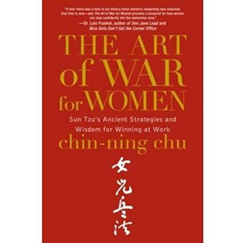 The Art Of War For Women: Sun Tzu's Ancient Strategies And Wisdom For Winning At Work (Hardback) - Common