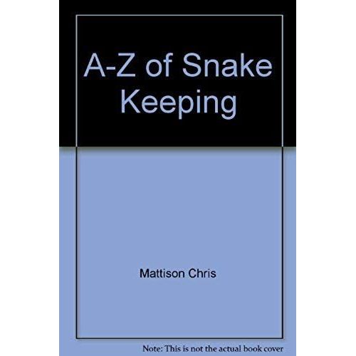 A-Z Of Snake Keeping