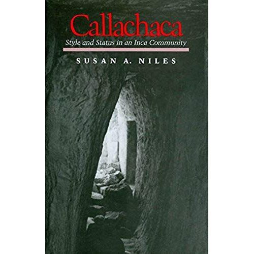 Callachaca: Style And Status In An Inca Community