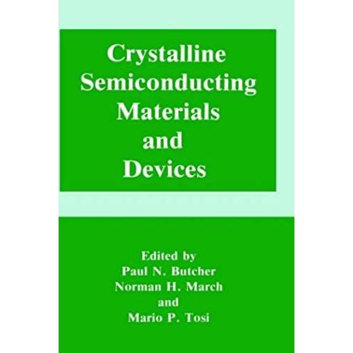 Crystalline Semiconducting Materials And Devices: Physics Of Solids And Liquids