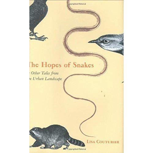 The Hopes Of Snakes: And Other Tales From The Urban Landscape