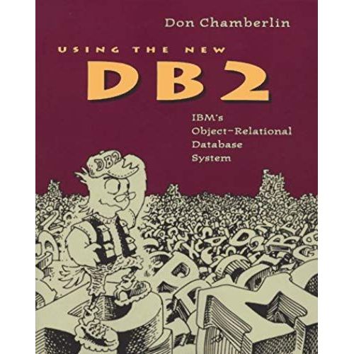 Using The New Db2: Ibm's Object-Relational Database System (Morgan Kaufmann Series In Data Management Systems)