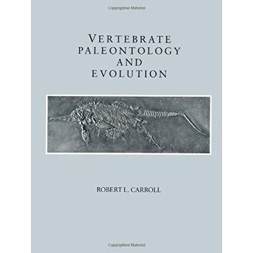 Vertebrate Paleontology And Evolution