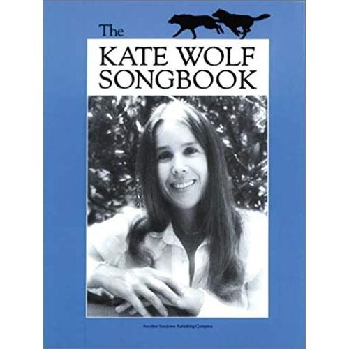 The Kate Wolf Songbook