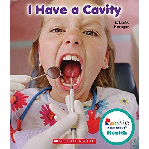 I Have A Cavity (Rookie Read-About Health)