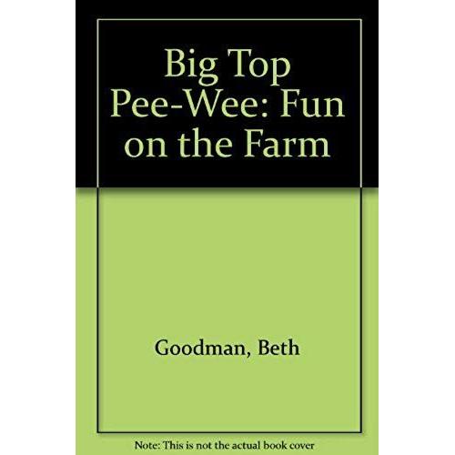 Big Top Pee-Wee: Fun On The Farm