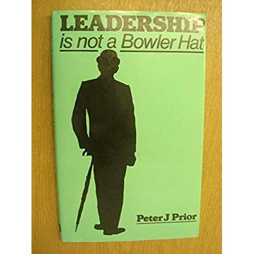 Leadership Is Not A Bowler Hat