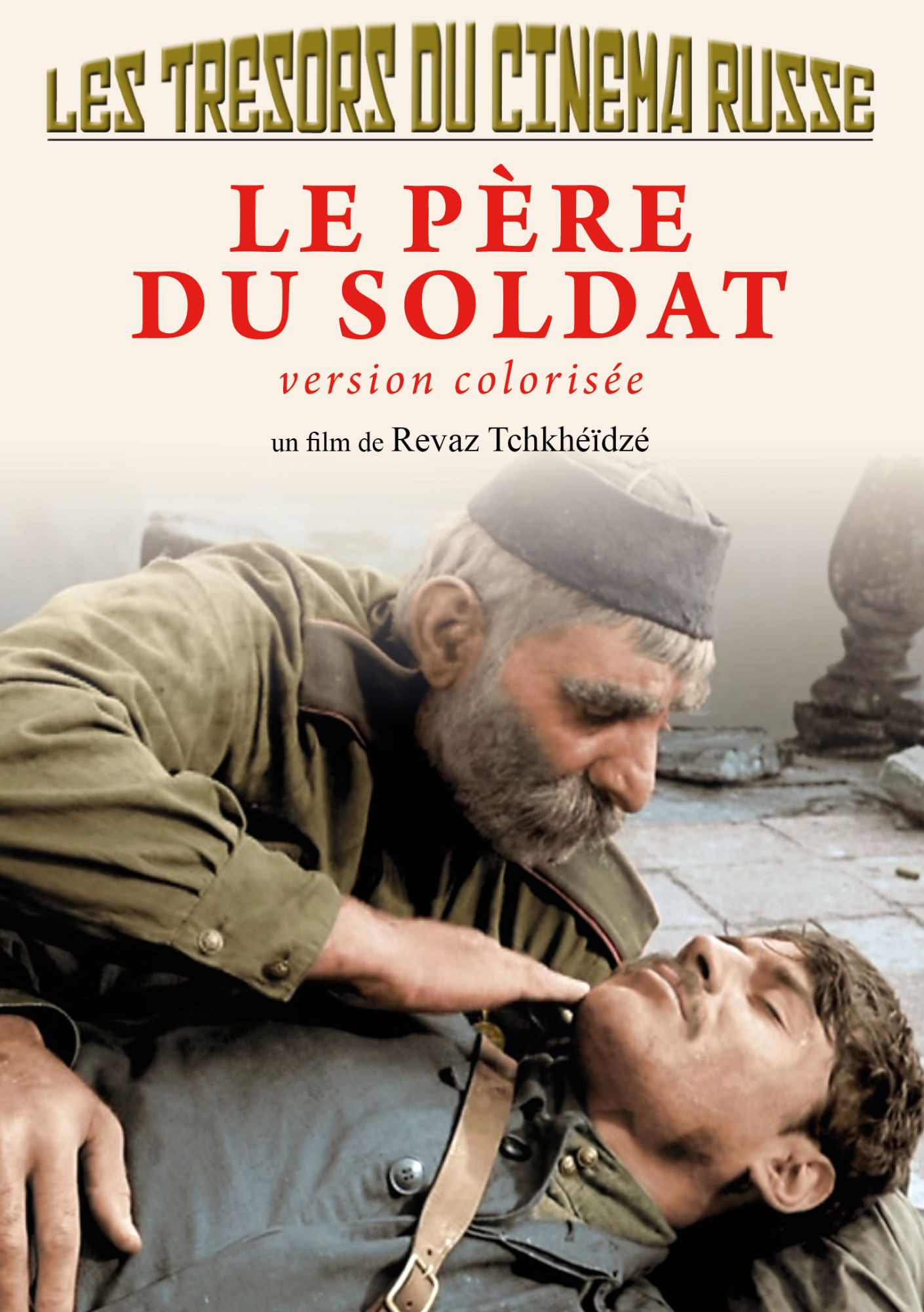 Le Père Du Soldat - Version Colorisée (Les Trésors Du Cinéma Russe)