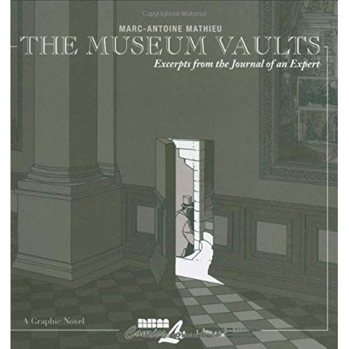 The Museum Vaults: Excerpts From The Journal Of An Expert