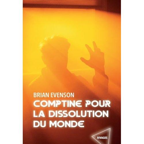 Comptine Pour La Dissolution Du Monde