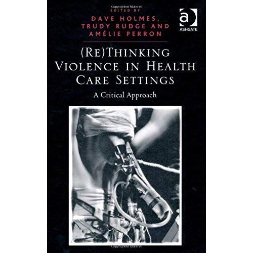 (Re)Thinking Violence In Health Care Settings