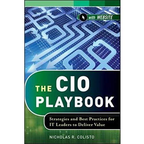 The Cio Playbook: Strategies And Best Practices For It Leaders To Deliver Value (Wiley Cio) (Hardback) - Common