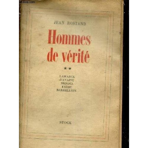 Hommes De Verite - Tome 2 : Lamarck - Davaine - Mendel - Fabre - Barbellion + Envoi De L Auteur.