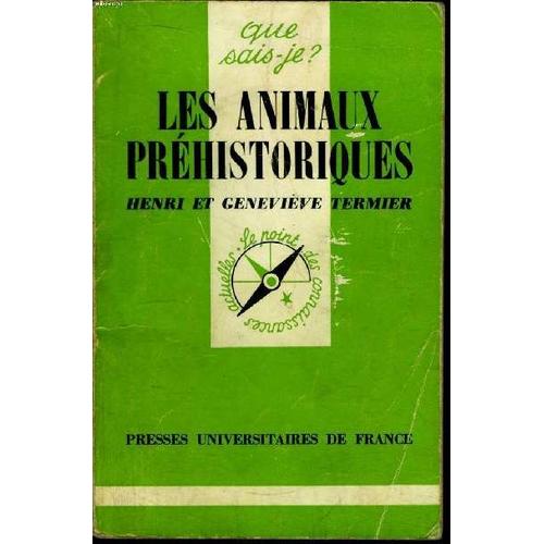 Que Sais-Je? N° 1664 Les Animaux Préhistoriques