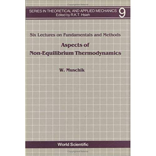 Aspects Of Non-Equilibrium Thermodynamics: Lectures On Fundamentals And Methods