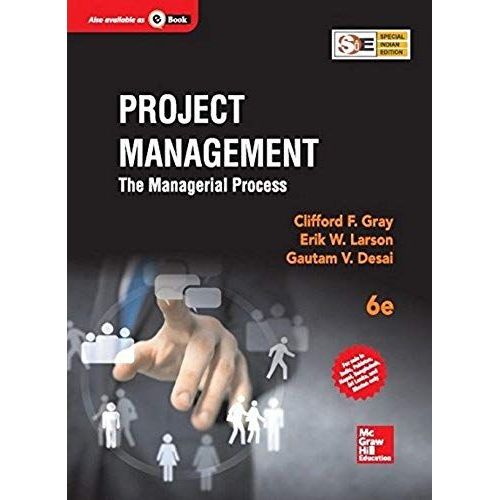 Project Management: The Managerial Process (6th Edition)