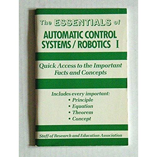 Automatic Control Systems And Robotics I Essentials (Essentials Study Guides)