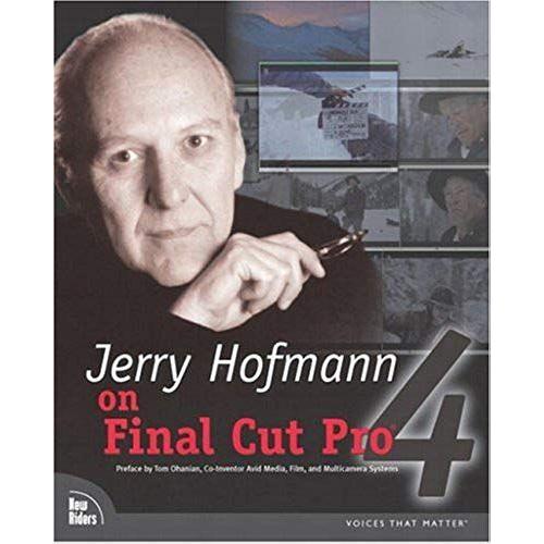 Jerry Hofmann On Final Cut Pro 4 (Voices That Matter)