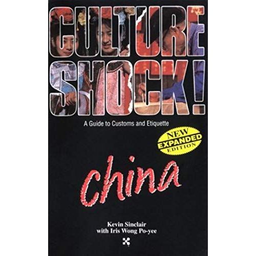 China (Cultureshock China: A Survival Guide To Customs & Etiquette)