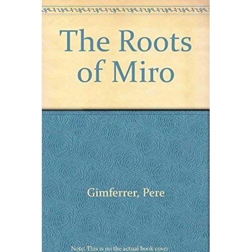 The Roots Of Miro