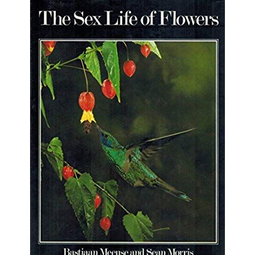 The Sex Life Of Flowers