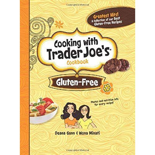 Gluten-Free: Cooking With Trader Joe's Cookbook