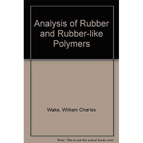 Analysis Of Rubber And Rubber-Like Polymers