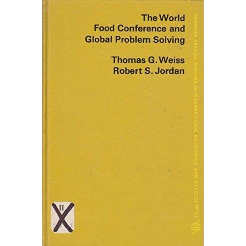World Food Conference And Global Problem Solving (Praeger Special Studies In International Economics And Development)