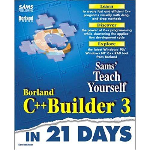 Sams Teach Yourself Borland C++ Builder 3 In 21 Days