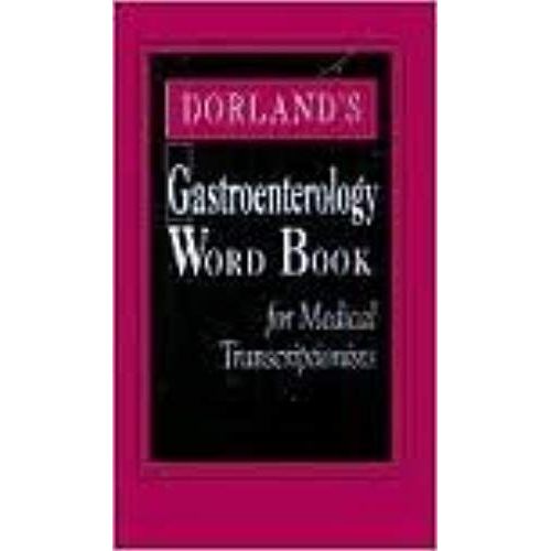 Dorland's Gastroenterology Word Book For Medical Transcriptionists, 1e