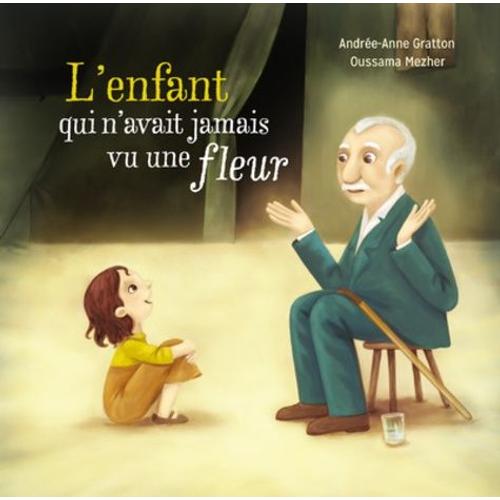 L'enfant Qui N'avait Jamais Vu Une Fleur